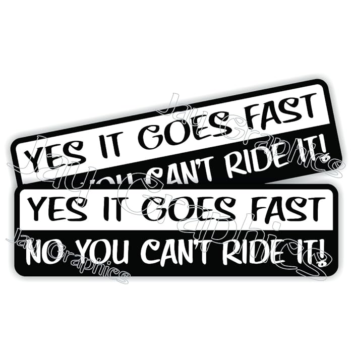 Buy (2) Yes It Goes Fast.No You Cant Ride It Vinyl Decals Motorcycle