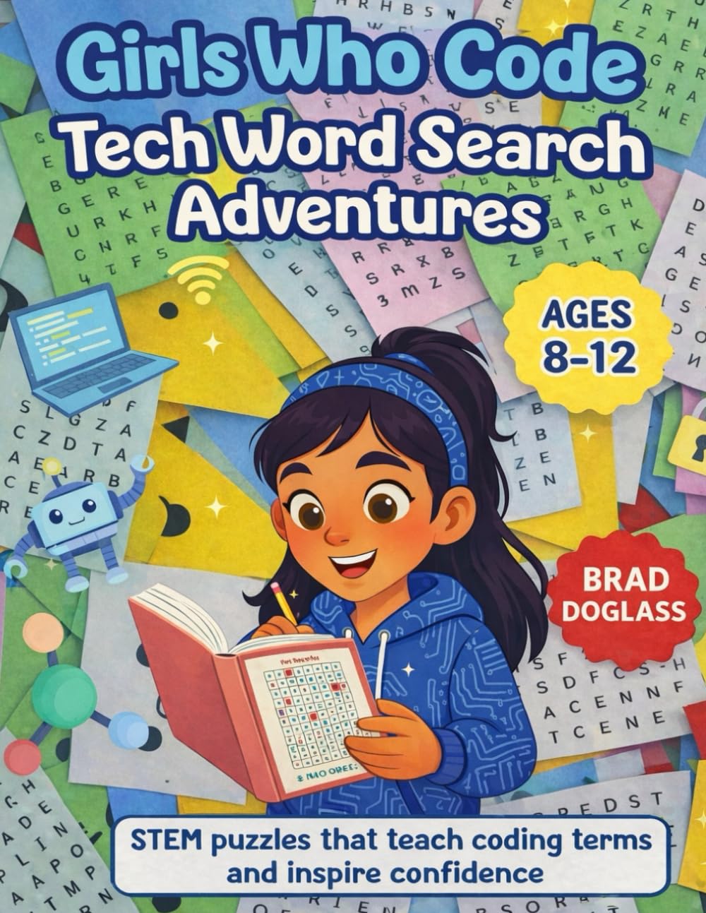 Girls Who Code Tech Word Search Adventures: STEM puzzles that teach coding terms and inspire confidence