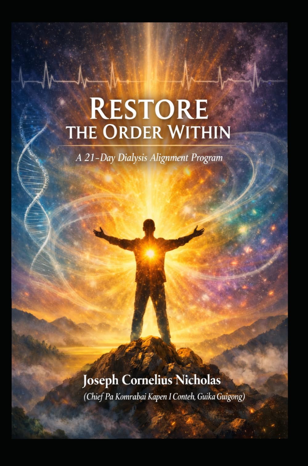 The Dialysis Survival Manual: A 21-Day Mental, Emotional, and Spiritual Reset for Patients