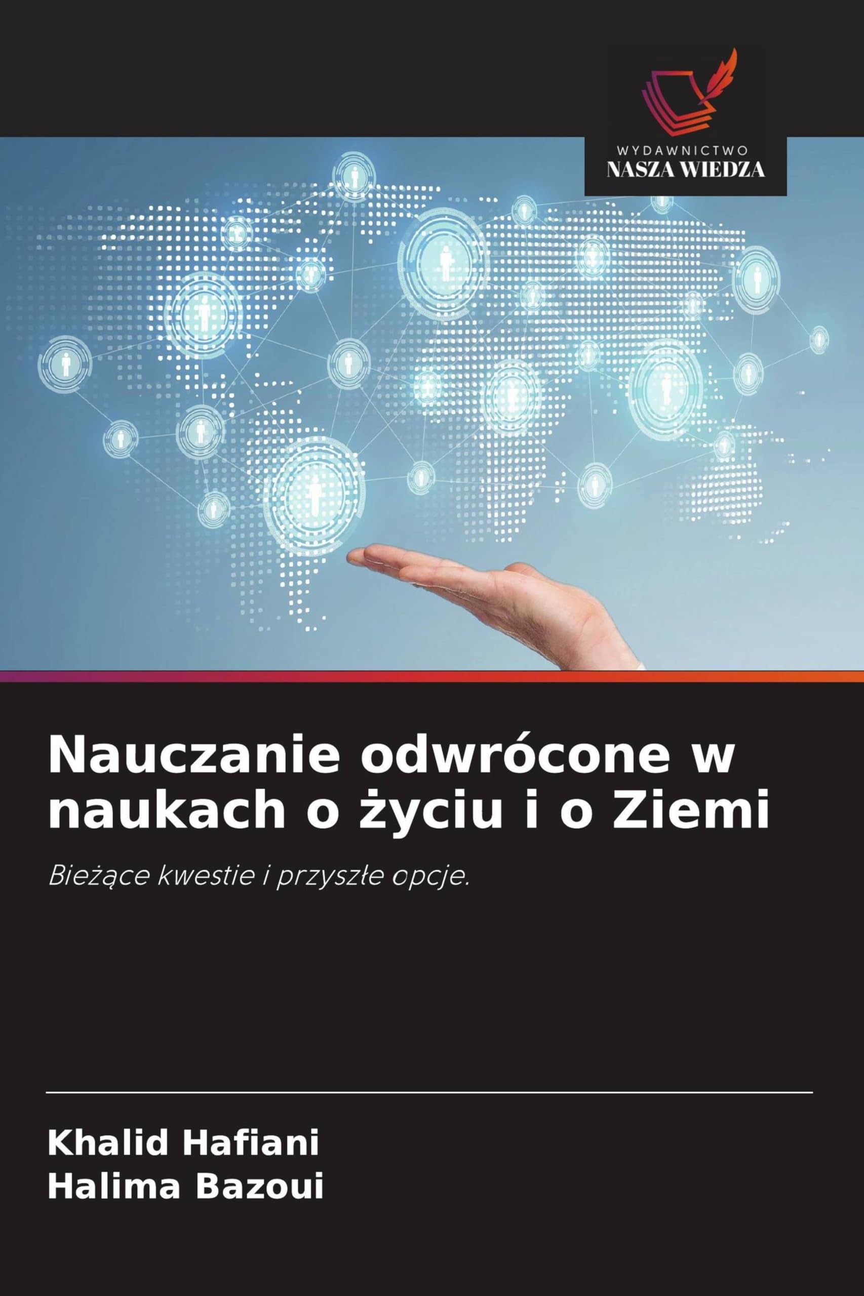 Nauczanie odwrócone w naukach o ¿yciu i o Ziemi: Bie¿¿ce kwestie i przysz¿e opcje.