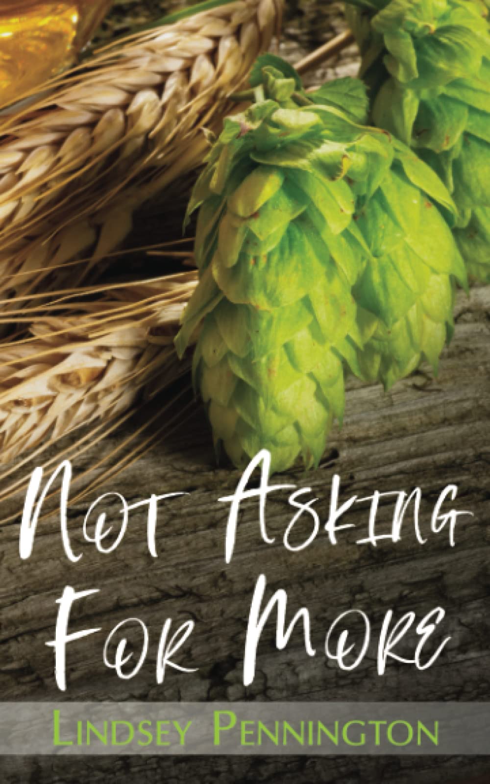 Not Asking for More