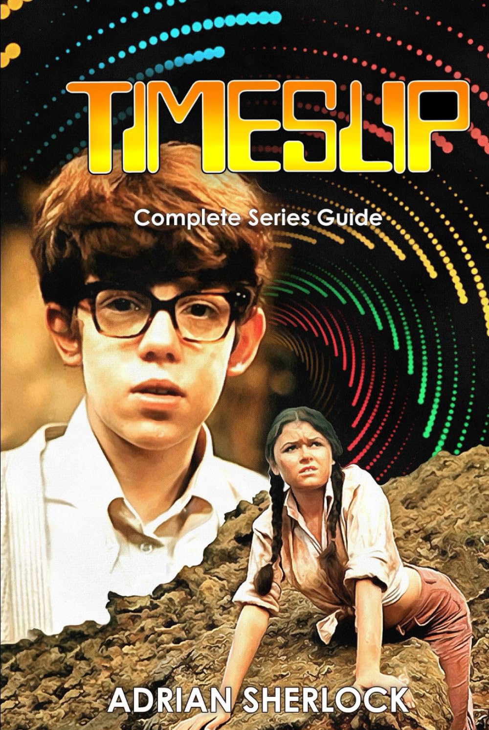 TIMESLIP COMPLETE SERIES GUIDE
