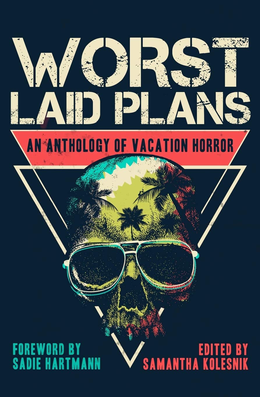 Buy Worst Laid Plans: An Anthology of Vacation Horror — BookShops.in