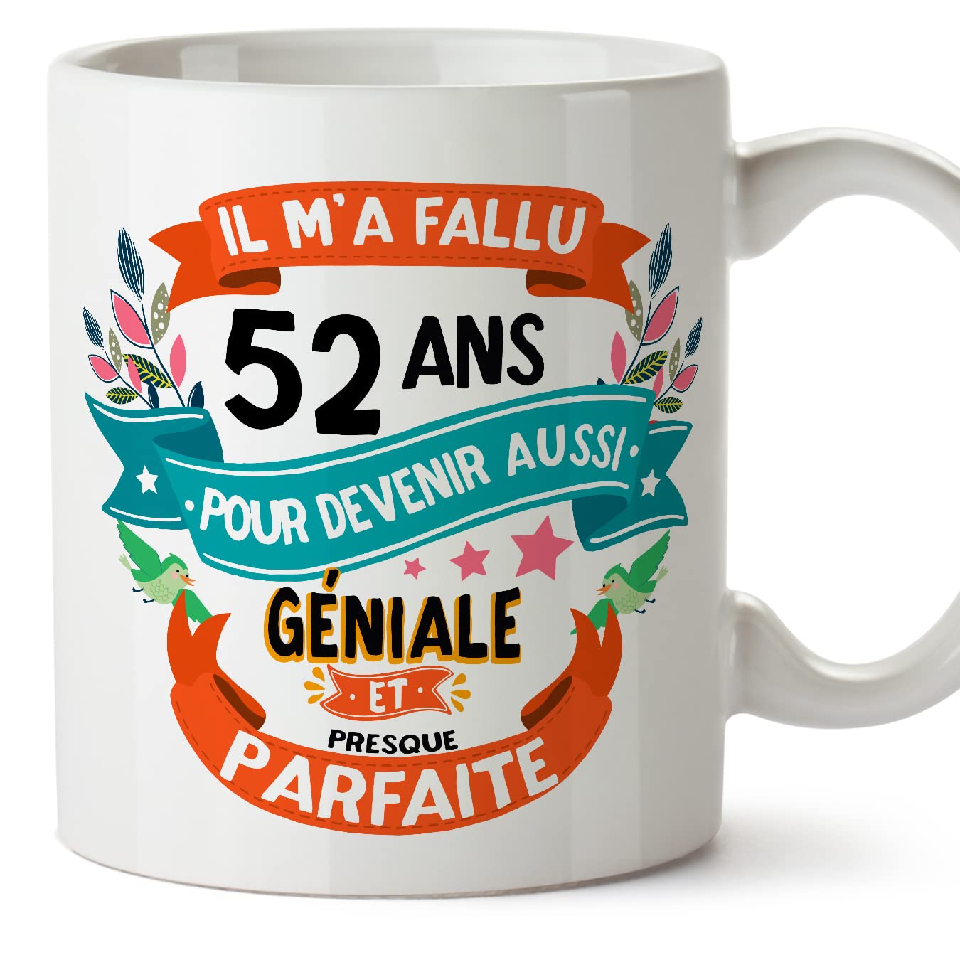 MUGFFINS 52 Birthday Mug - IL M'A FALLU 52 ANS Pour DEVENIR Aussi GENIALE - Funny Anniversary Present - 11 oz