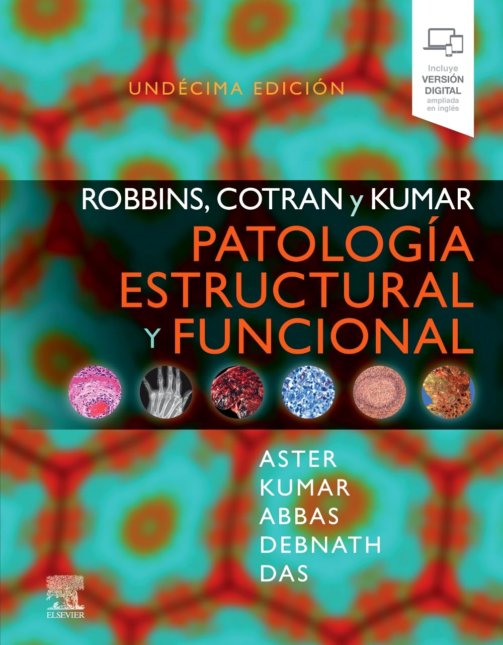 Robbins, Cotran y Kumar. Patología estructural y funcional