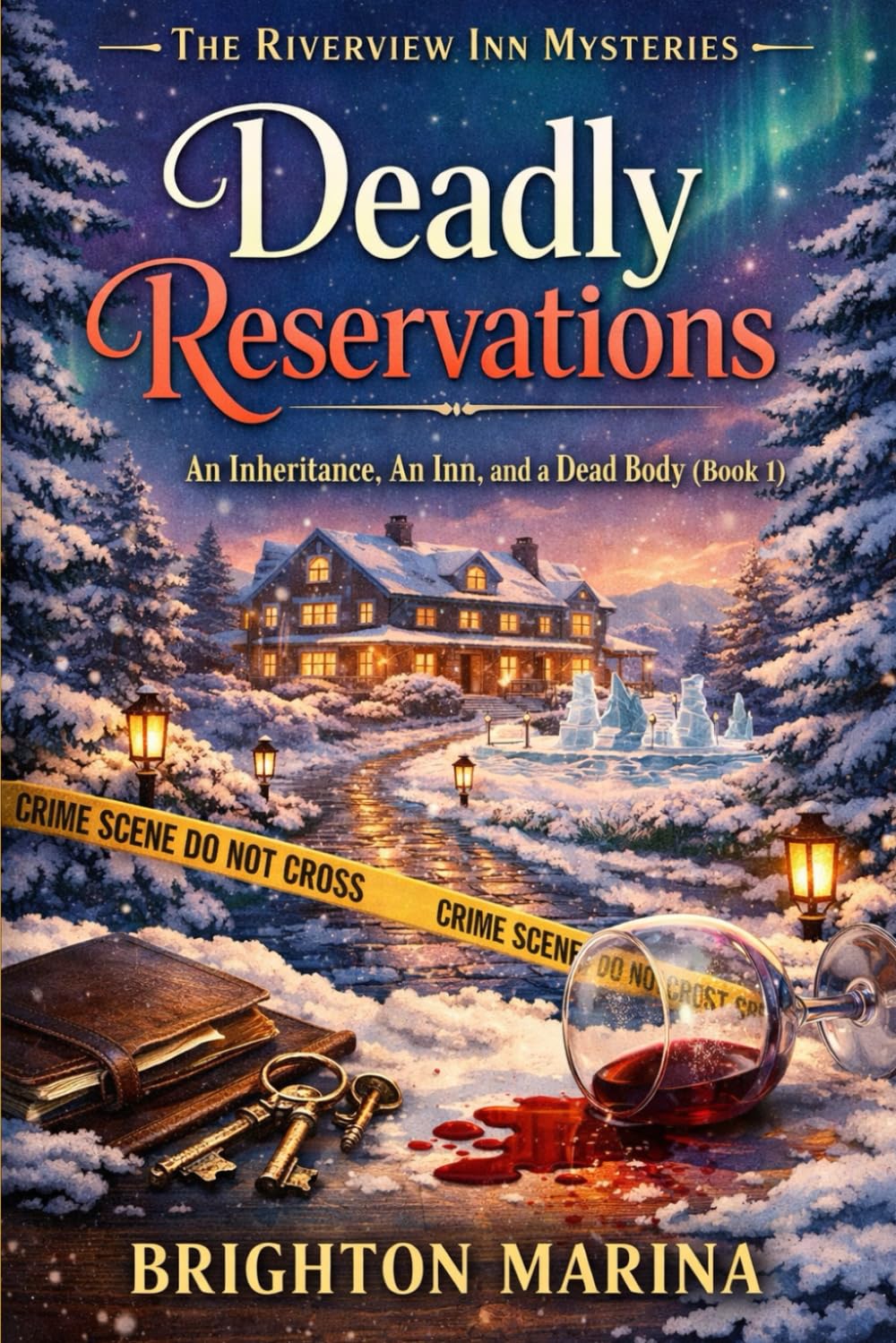 Deadly Reservations: An Inheritance, An Inn, and a Dead Body (Book 1) (THE RIVERVIEW INN MYSTERIES)
