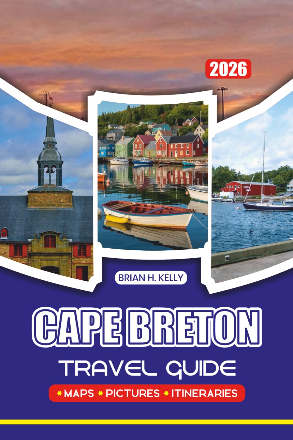 CAPE BRETON TRAVEL GUIDE 2026: Everything You Need to Plan the Perfect Trip Itineraries, Where to Stay, and Must-See Attractions