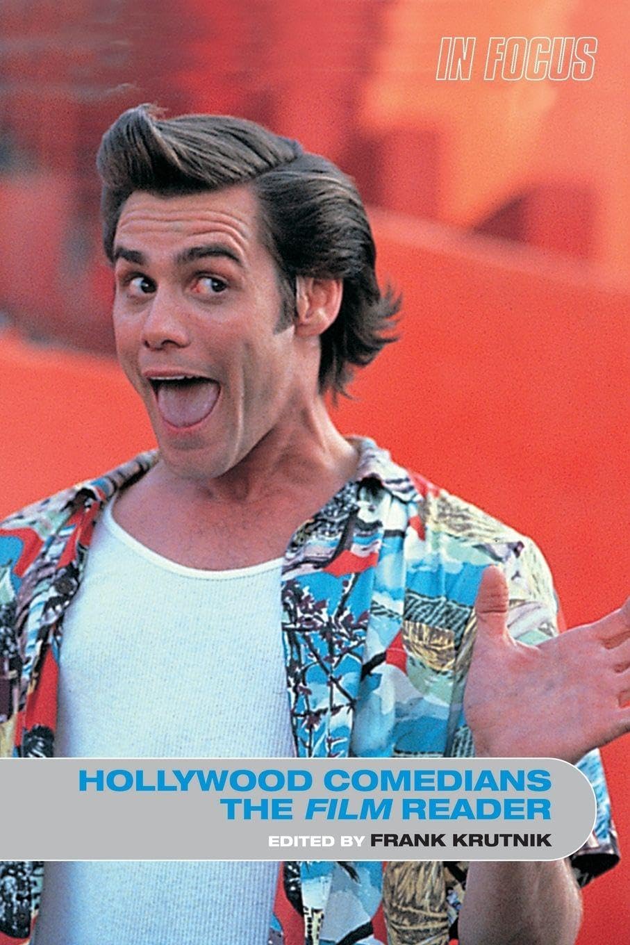 Hollywood Comedians, The Film Reader (In Focus: Routledge Film R