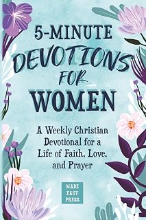 5-Minute Devotions for Women: A Weekly Christian Devotional for a Life of Faith, Love, and Prayer (Best Wholesome Christian Gift Books for Devoted ... Easter or Christmas Present 2025-2026)