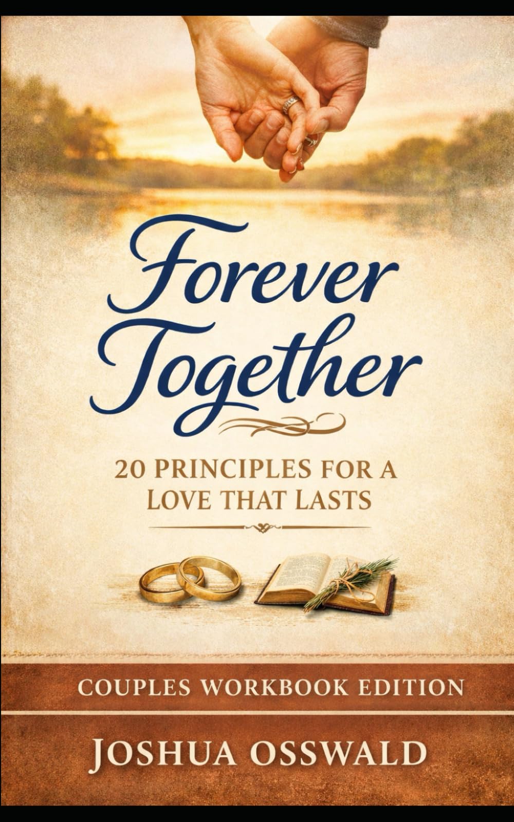 FOREVER TOGETHER: 20 Principles for a Love That Lasts: 2