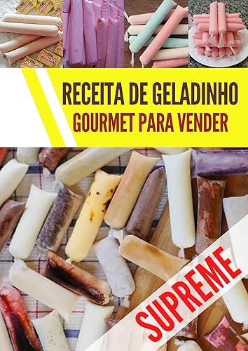 Receitas de Geladinho Gourmet: Aprender fazer geladinho