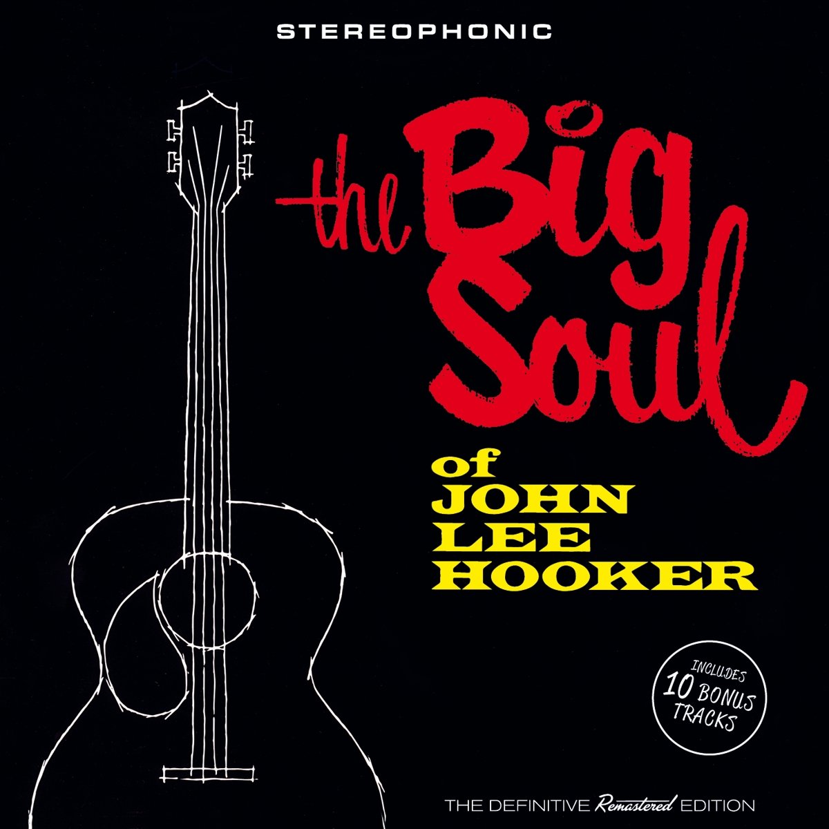 John Lee Hooker - The Big Soul Of John Lee Hooker (+ 10 Bonus Tracks)