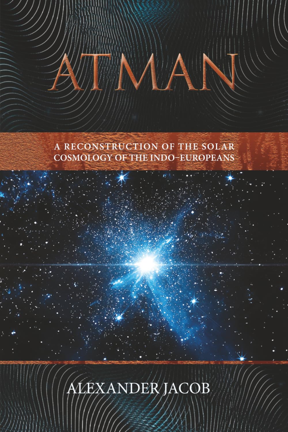 Atman: A Reconstruction of the Solar Cosmology of the Indo–Europeans