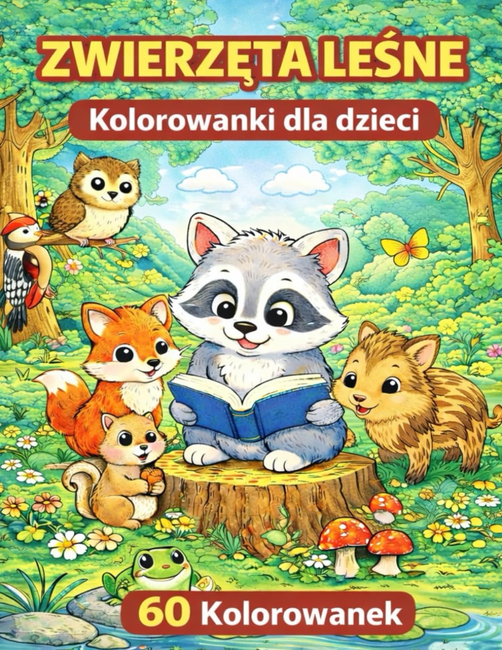 Leśne Zwierzęta Kolorowanka dla Dzieci: 60 kolorowanek
