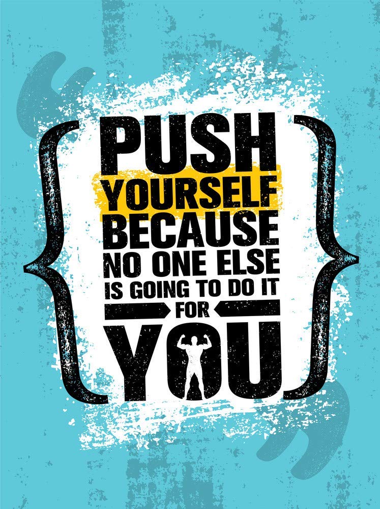 Push Yourself |Motivational Poster|Inspirational Poster|Gym Poster|All Time Posters|Poster About Life|Poster for Every Room,Office, Gym|Self Adesive Sticker Poster by 5Ace