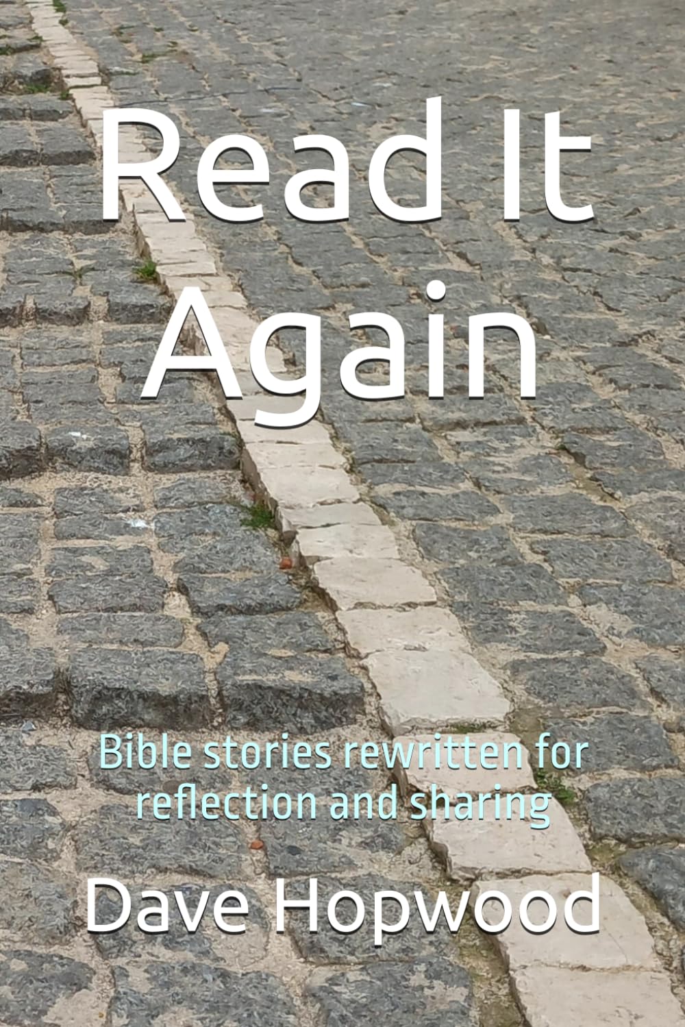 Read It Again: Bible stories rewritten for reflection and sharing