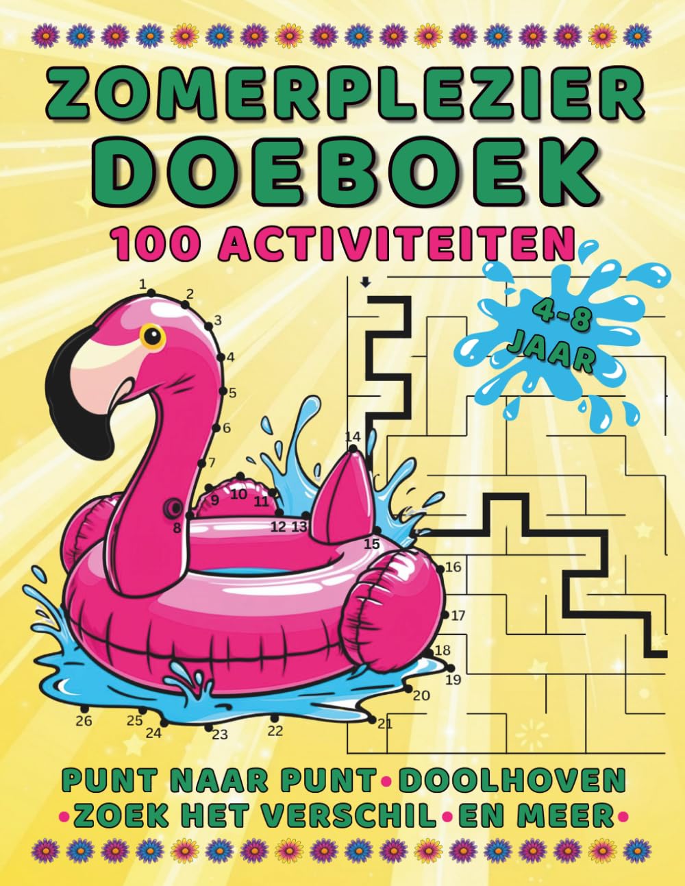 Zomerplezier Doeboek 100 Activiteiten, Punt naar Punt, Doolhoven, Zoek het Verschil en Meer: Spelend Leren & Schermvrij Plezier voor de Vakantie – Hét Perfecte Cadeau (Leuke en Makkelijke Doeboeken)