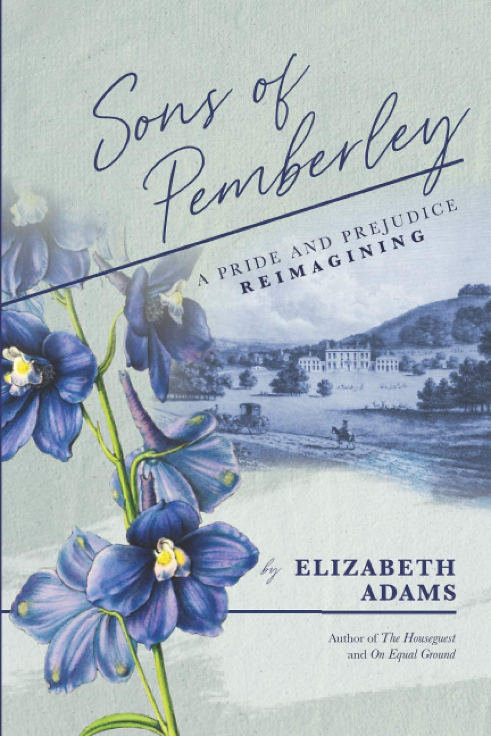 Sons of Pemberley: A Pride and Prejudice Reimagining (The Dramas)