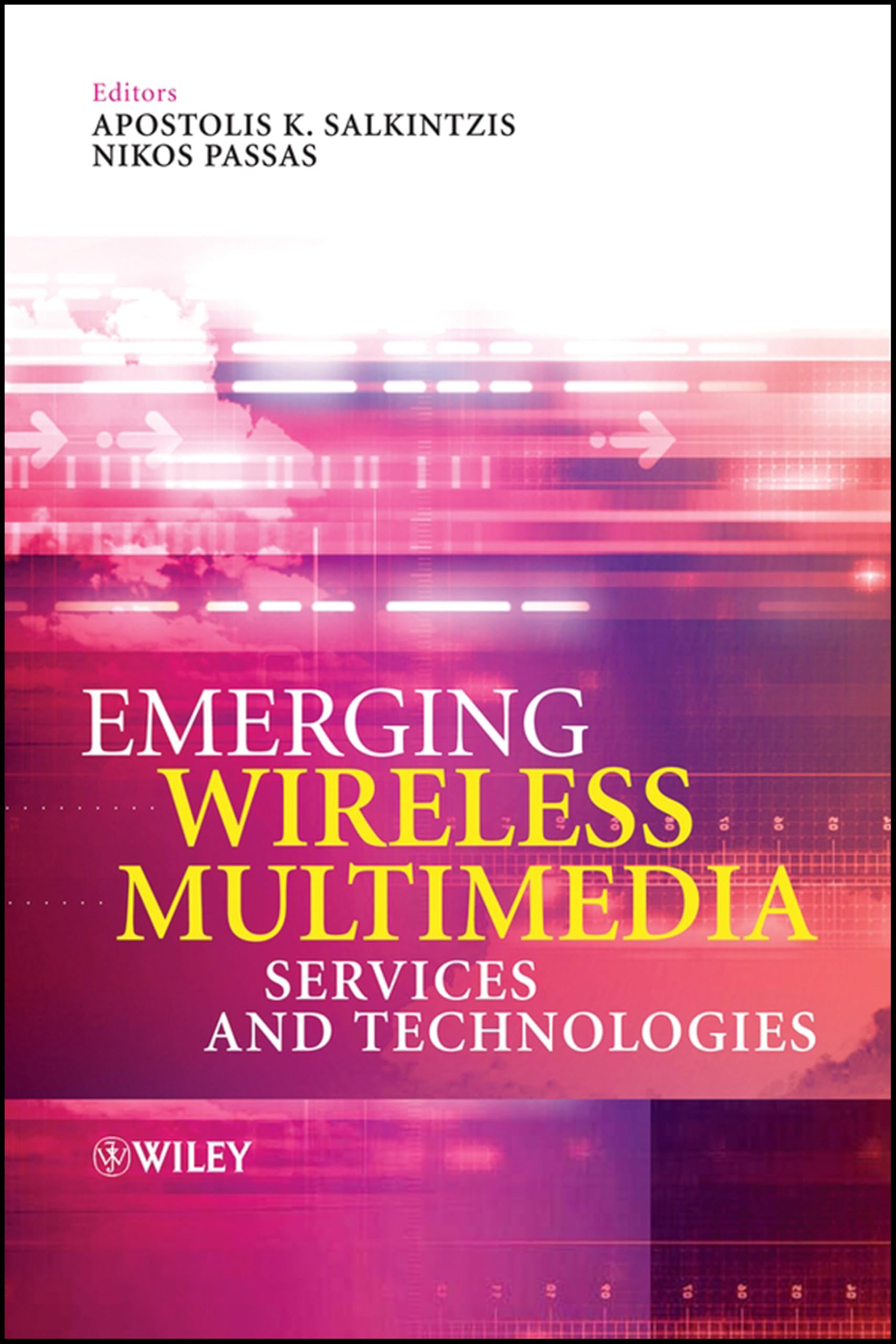 Emerging Wireless Multimedia - Services And Technologies