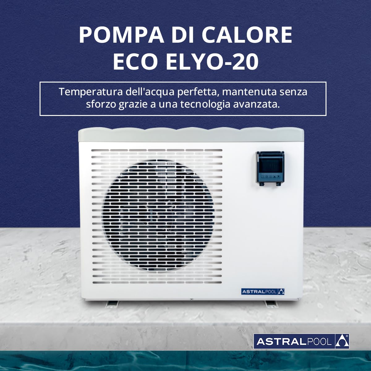 Eco Elyo-20 76662 Pompa di calore per piscina - Riscaldatore per piscina - Temperatura dell'acqua ideale - 6 livelli di potenza - Riscaldamento silenzioso e risparmio energetico - 15 kW - Astralpool