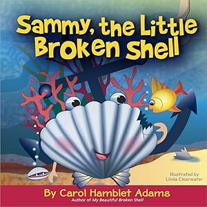 Sammy, the Little Broken Shell