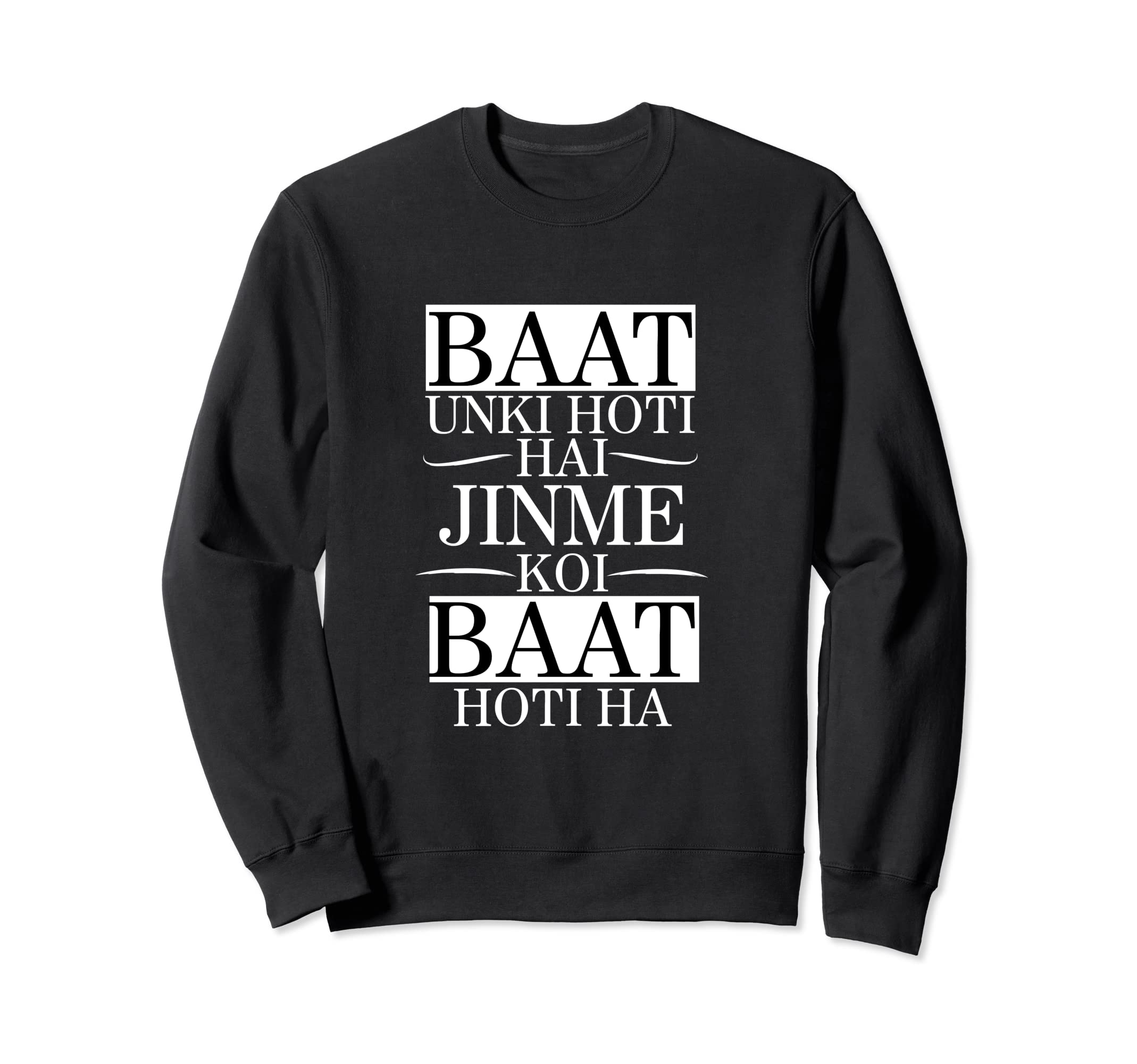 Baat Unki Hoti Hai Jinme Koi Baat Bollywood Funny Memes Sweatshirt