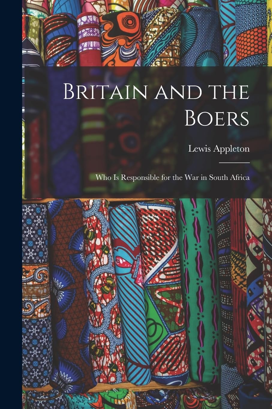 Britain and the Boers: Who is Responsible for the War in South Africa