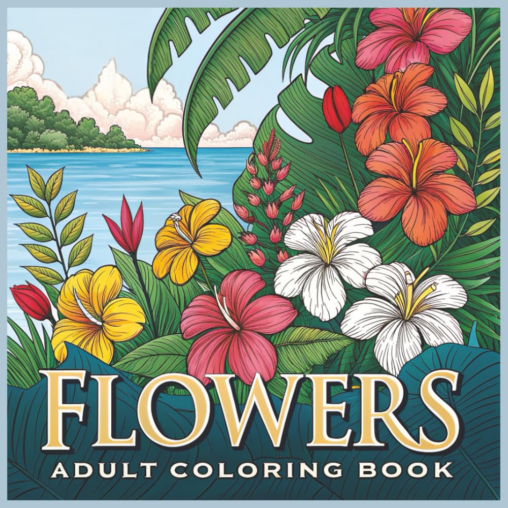 Flowers Adult Coloring Book: 50 Beautiful Botanical Designs for Relaxation & Creative Escape, Single-Sided Pages to Prevent Bleed-Through