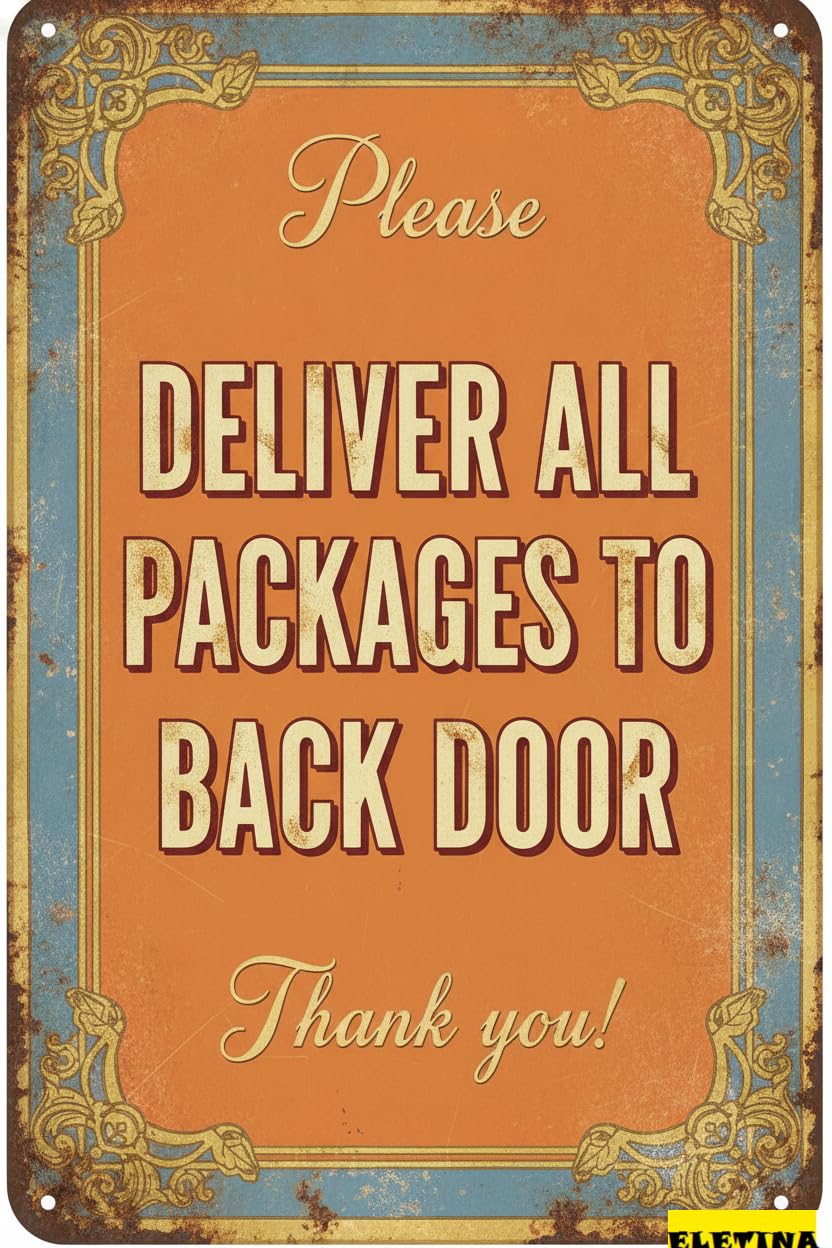Please Deliver All Packages To Back Door Thank You Vintage Tin Sign Garage Patio Home Bar Kitchen Decor 8x12in