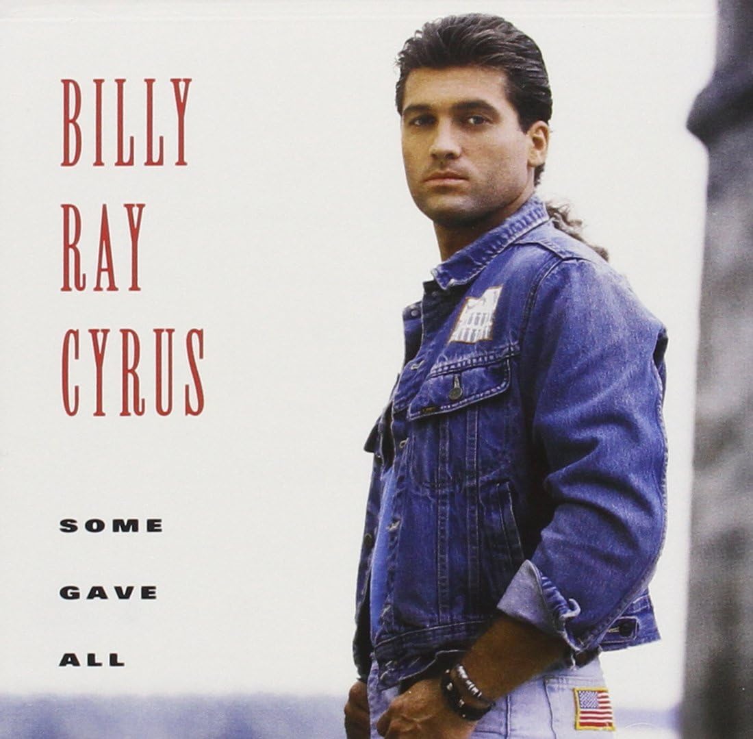 Bill Ray Rapper Some Gave All: CYRUS,BILLY RAY: Amazon.ca: Music