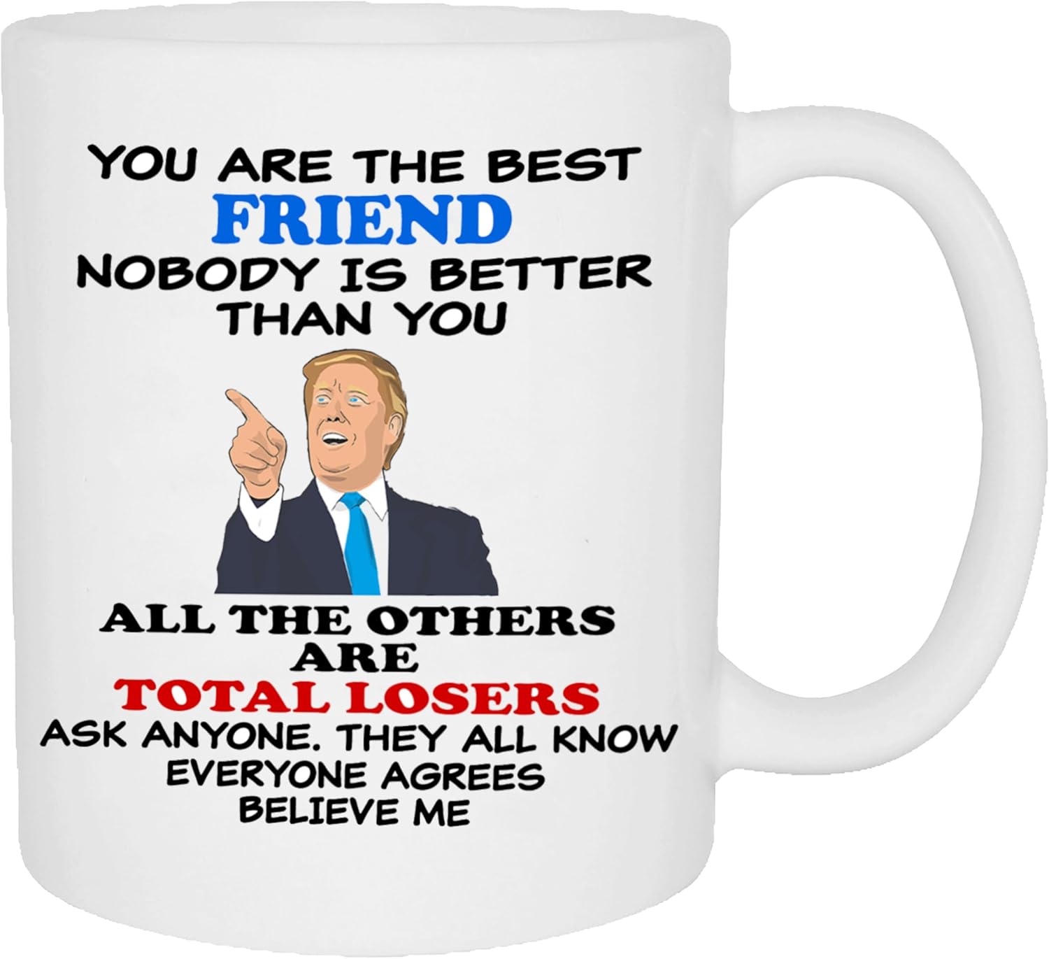 Rogue River Tactical Funny Coffee Mug Best Friend Believe Me Novelty Cup Great Gift Idea For Office Gag White Elephant Humor BFF Best Friend - Image 2