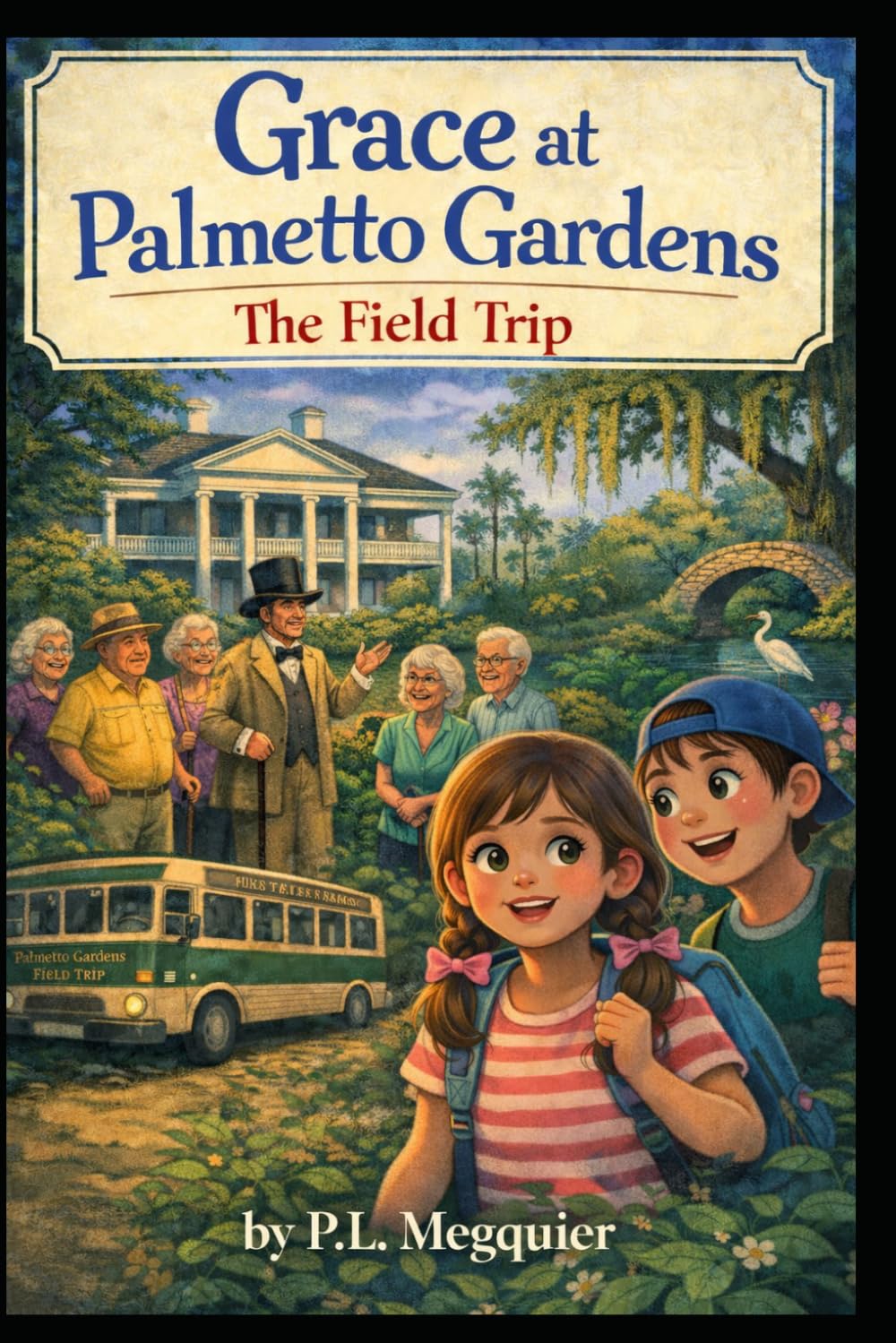 Grace at Palmetto Gardens: The Field Trip: The Adventures of Rory And Grace