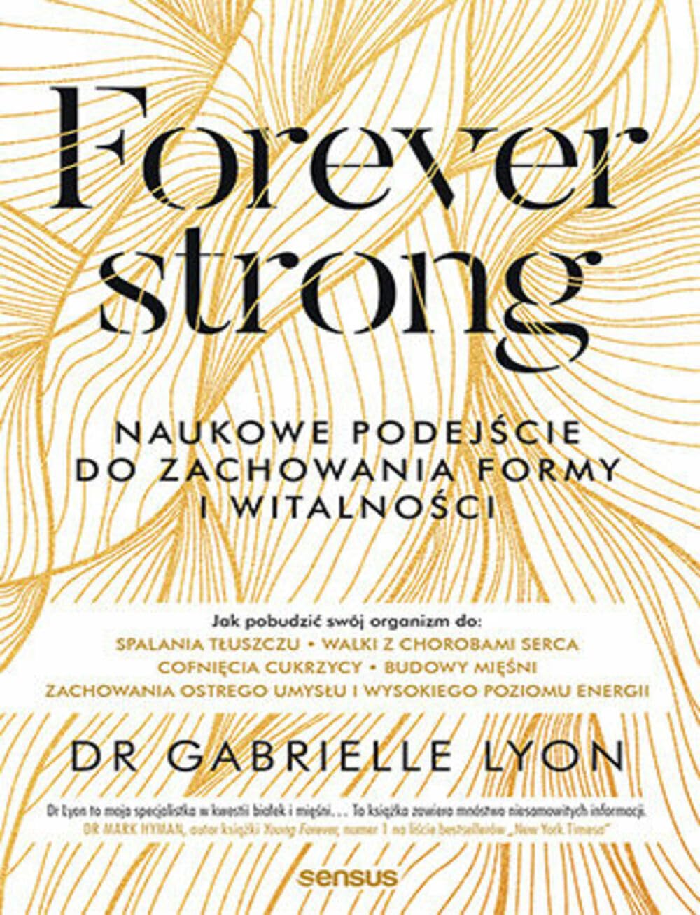 Forever strong.: Naukowe podejście do zachowania formy i witalności