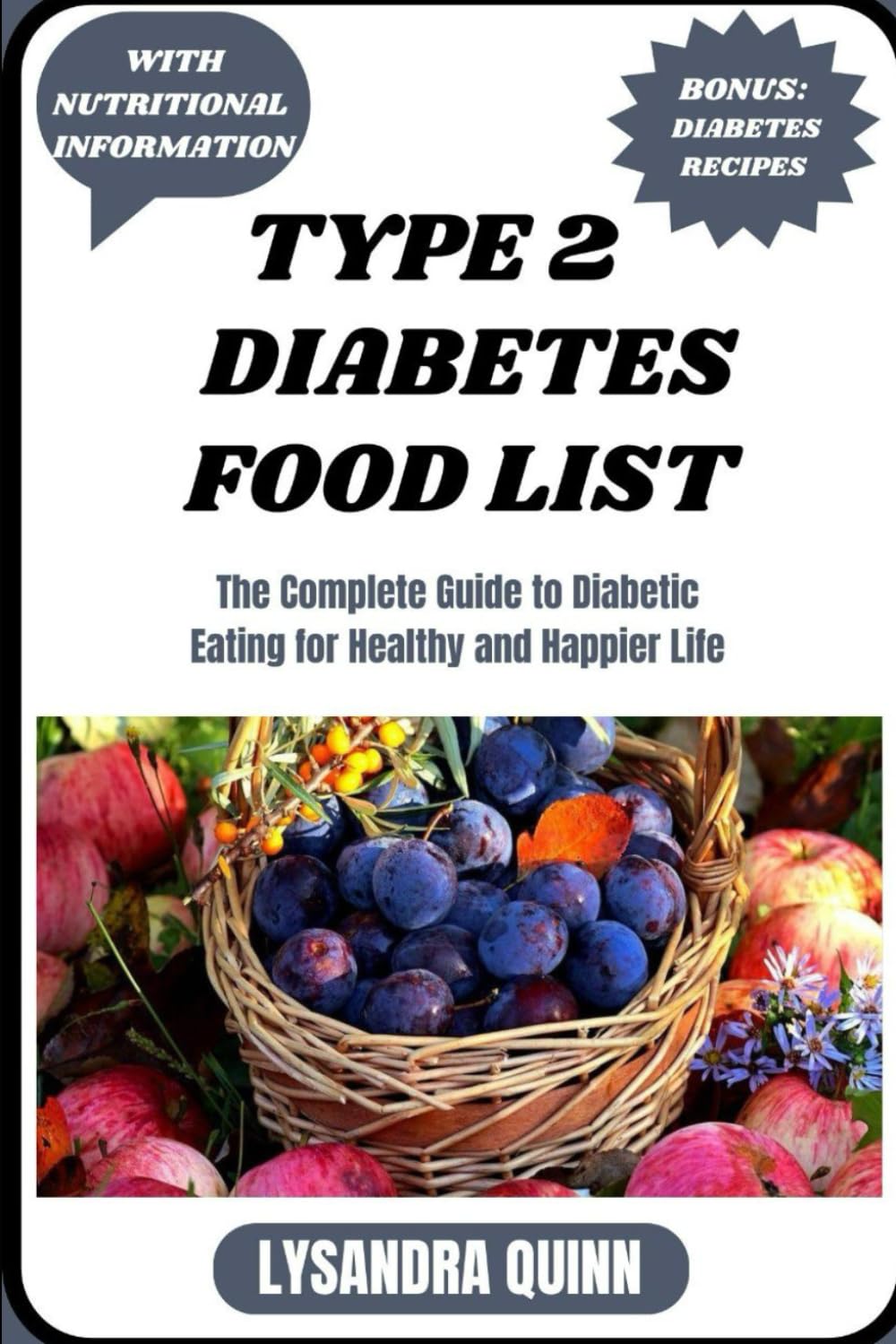 TYPE 2 DIABETES FOOD LIST: The Complete Guide to Diabetic Eating for Healthy and Happier Life: 6 (Nourish Healthy Food List)