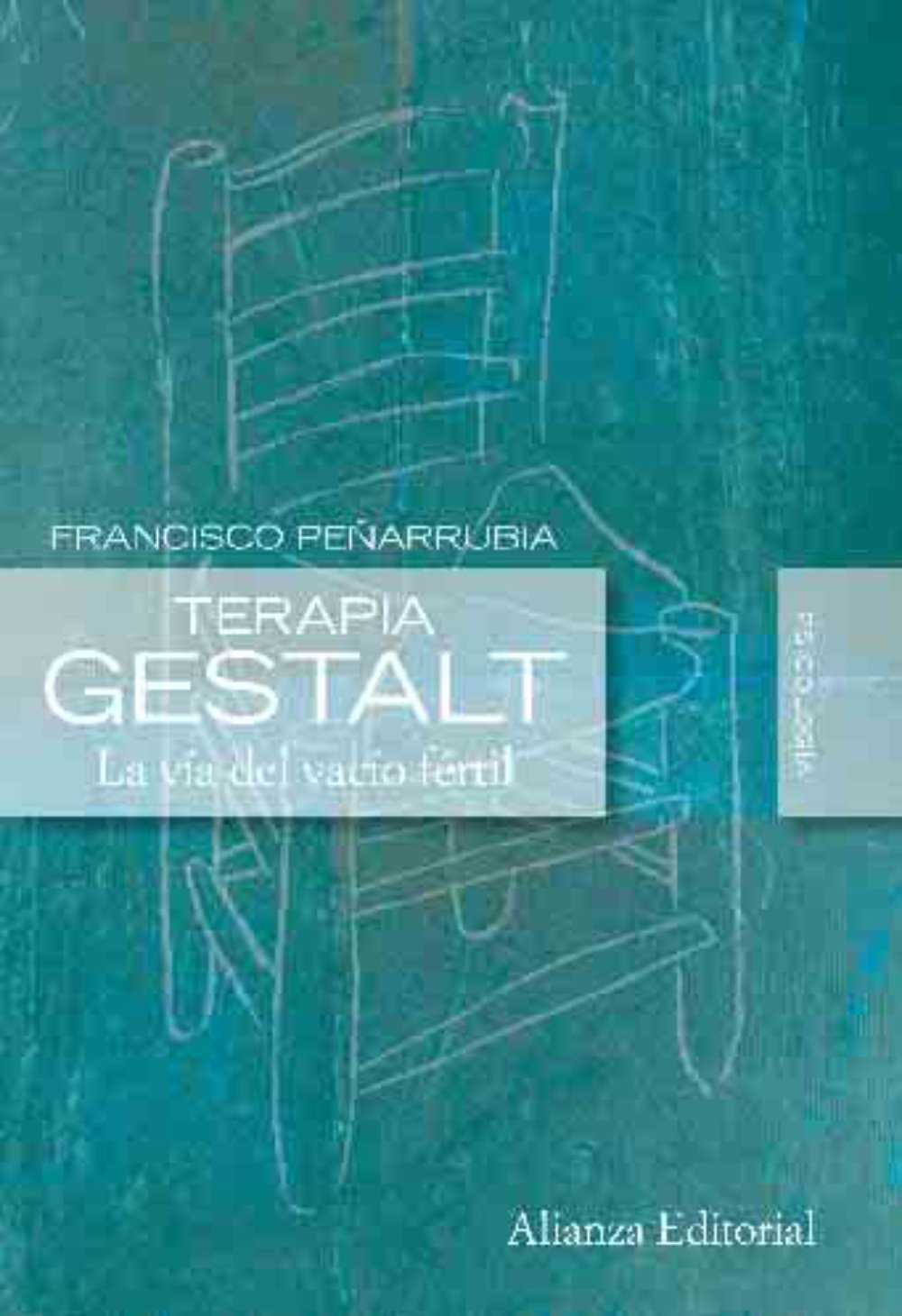 Terapia Gestalt / Gestalt Therapy: La via del vacio fertil / The way of the Empty Fertile