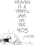 Heaven Is A Traffic Jam On The 405