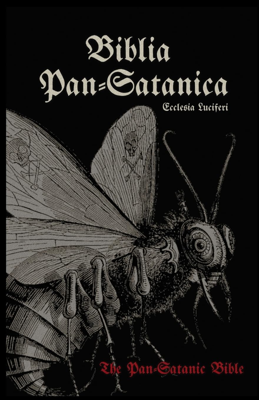 Biblia Pan-Satanica: The Pan-Satanic Bible: The Pan-Satanic Bible. Book of Satanic Natural Theology
