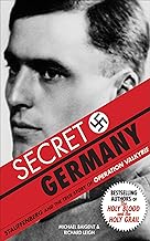 Secret Germany: Stauffenberg and the True Story of Operation Valkyrie