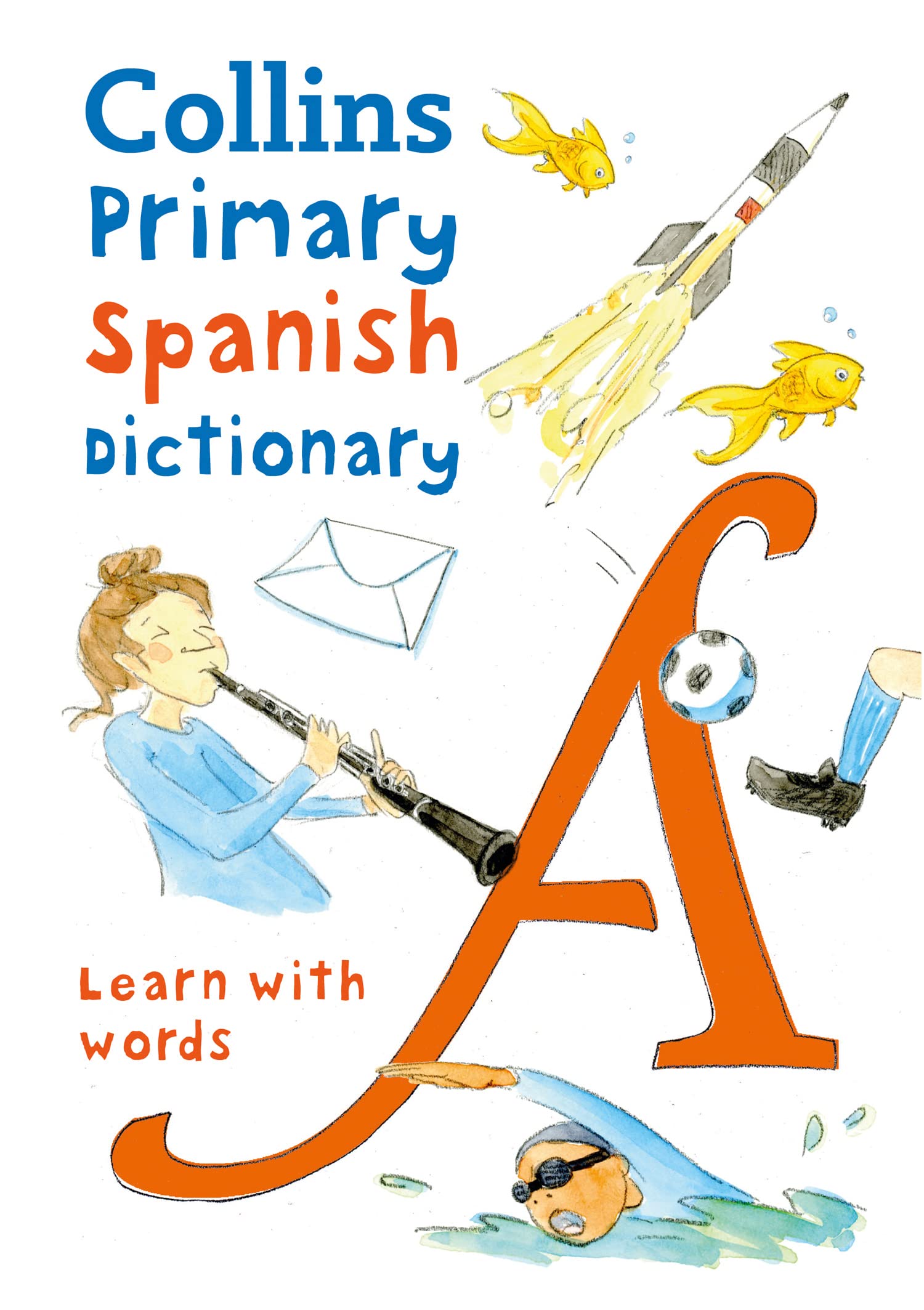 Collins Primary Spanish Dictionary: Get Started, for Ages 7-11 (Collins Primary Dictionaries)