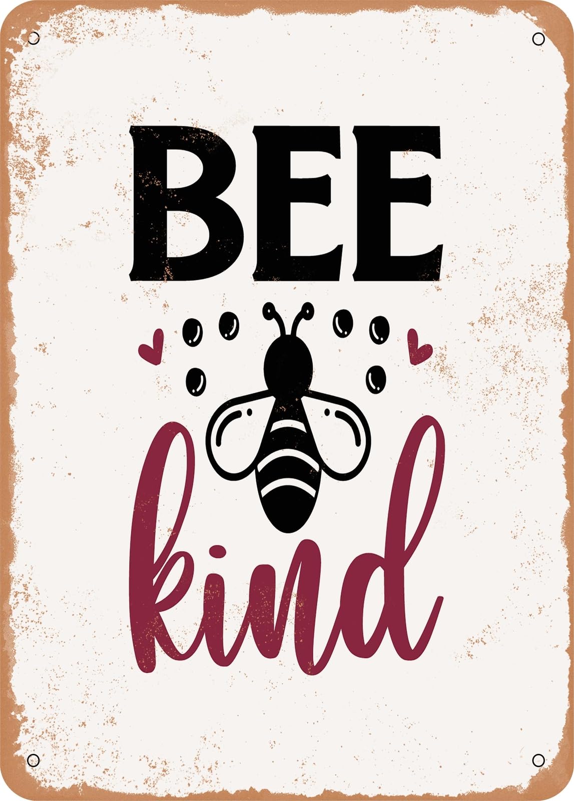 Metal Sign - Bee Kind - 4 - Vintage Rusty Look home decor