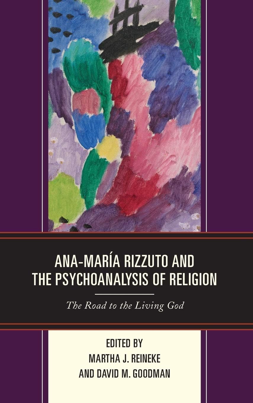 Ana-María Rizzuto and the Psychoanalysis of Religion: The Road to the Living God