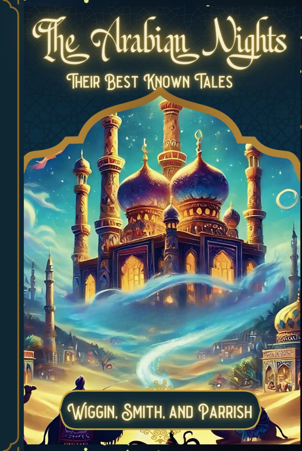 The Arabian Nights: Their Best-known Tales: with original illustrations