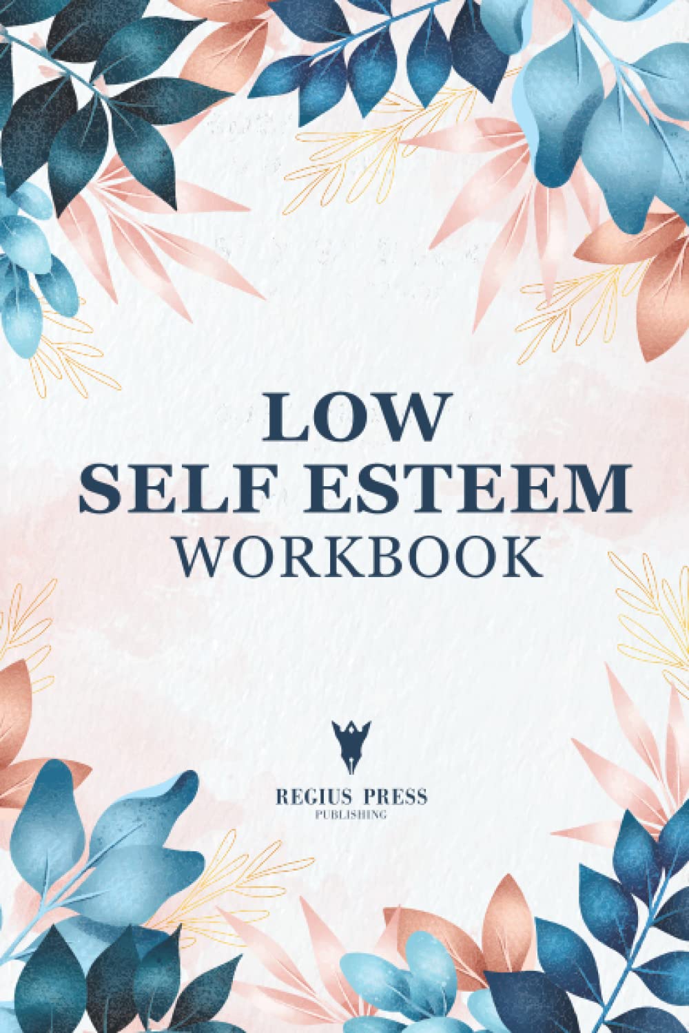 Low Self Esteem Workbook: Confidence Code Book and Self Care Planner for Women | Self Esteem Workbook for Women and Teens
