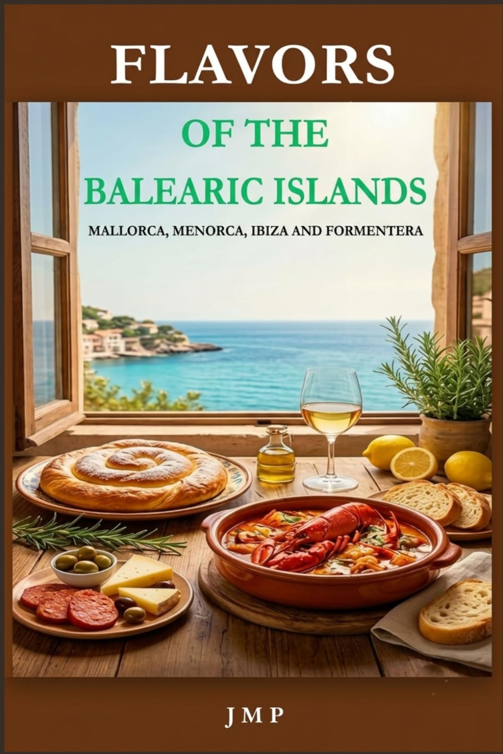 FLAVORS OF THE BALEARIC ISLANDS: Mallorca, Menorca, Ibiza and Formentera
