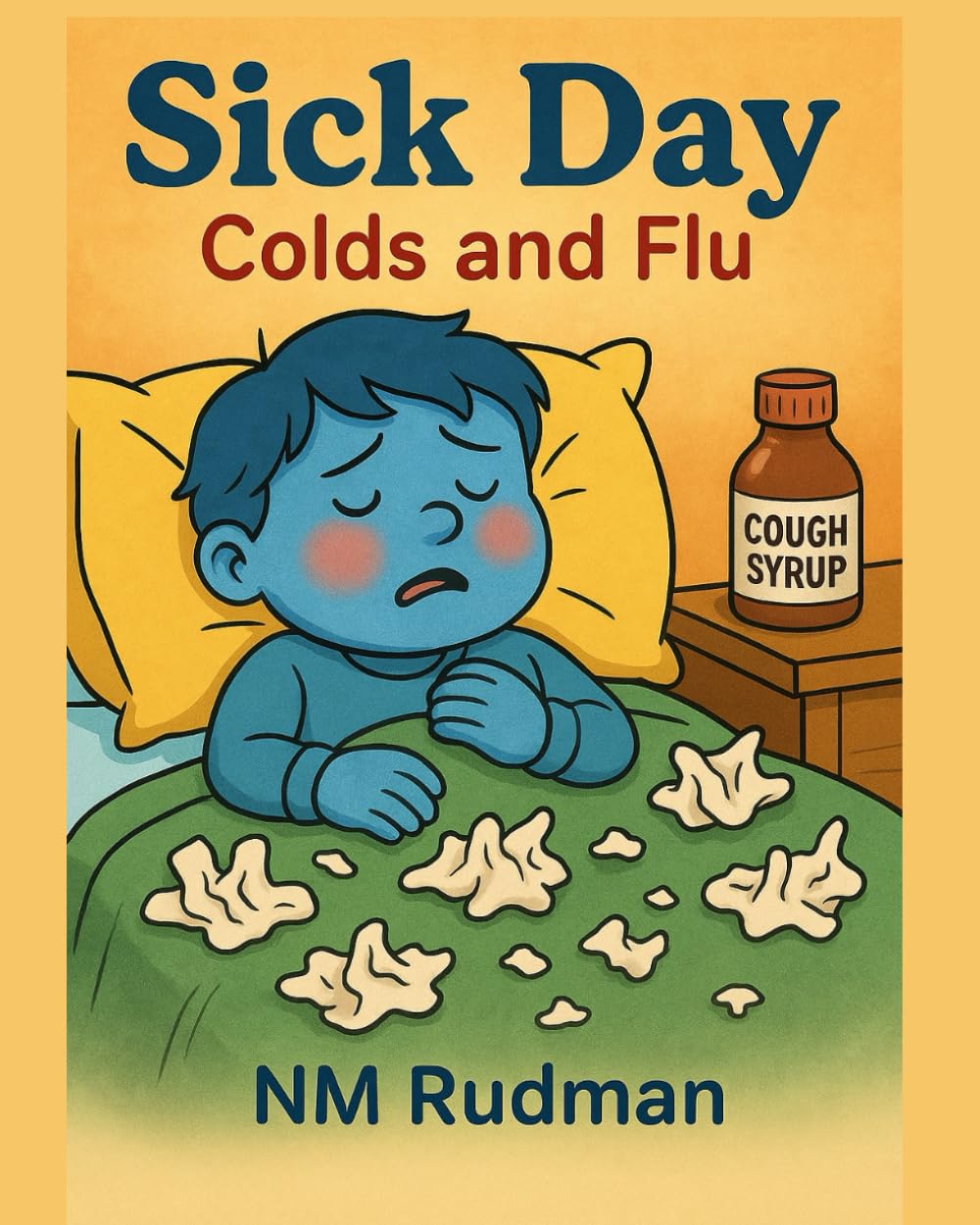 Sick Day: Cold and Flu (Sick Days Series)