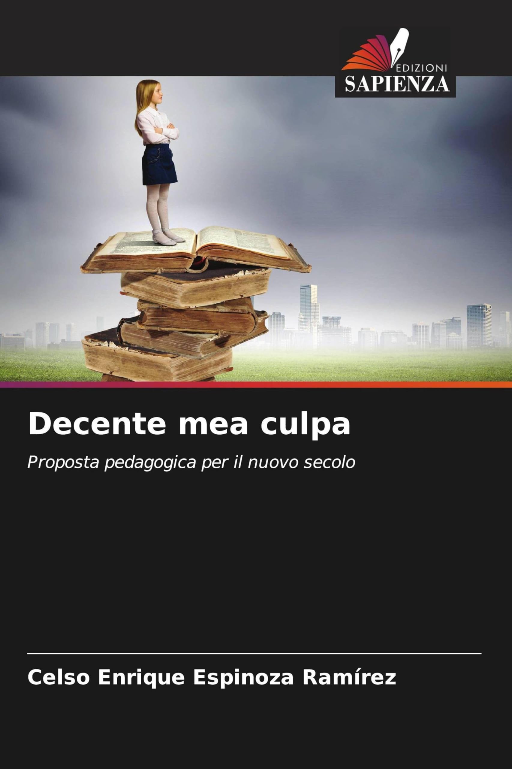 Decente mea culpa: Proposta pedagogica per il nuovo secolo