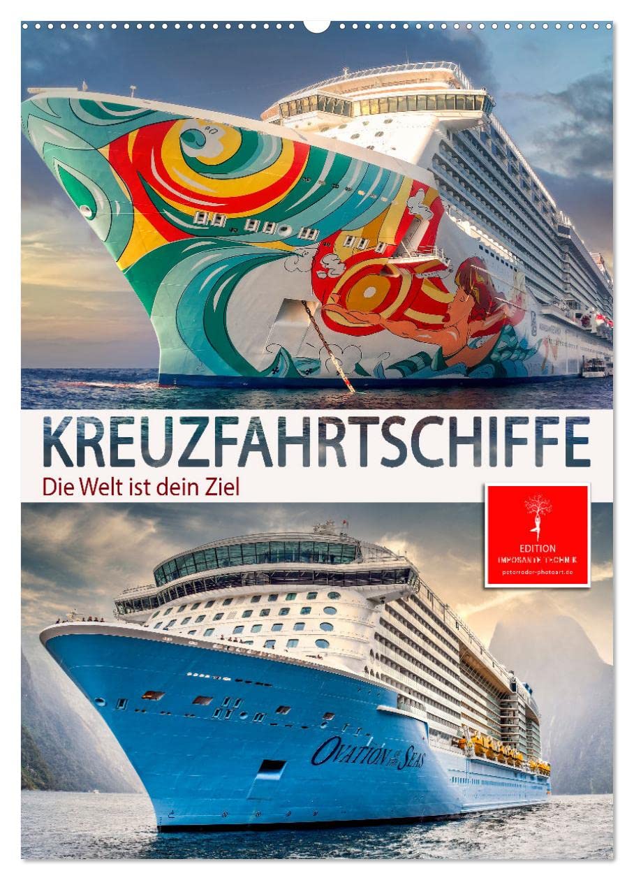 Kreuzfahrtschiffe - die Welt ist dein Ziel (Wandkalender 2026 DIN A2 hoch), CALVENDO Monatskalender: Sehnsucht nach der nächsten Reise. Traumhafte ... warten auf ihre Gäste. (CALVENDO Orte)