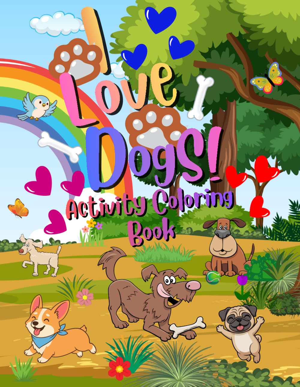 I Love Dogs!: Activity Coloring Book