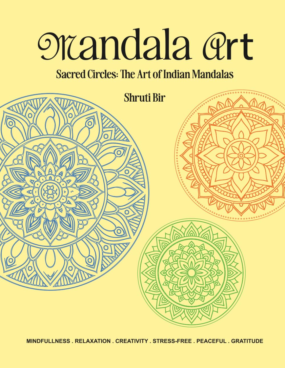 Mandala Art Coloring Book for Adults: Stress Releasing Designs for Spiritual and Art Practices: Relaxation meets creativity
