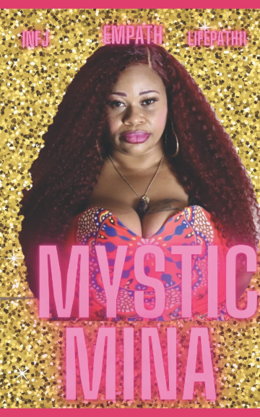 Mystic Mina: My Life, Love, and Lessons as an Empath Paperback – Import, 31 August 2021